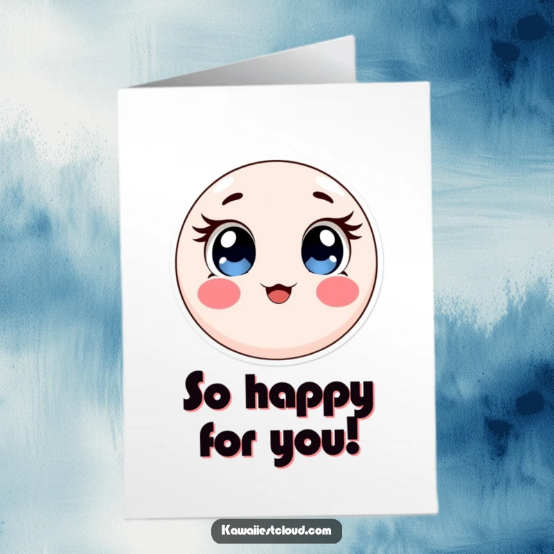 Funny Free Printable Congratulations Card: a round, soft character with large, expressive eyes and flushed rosy cheeks.
