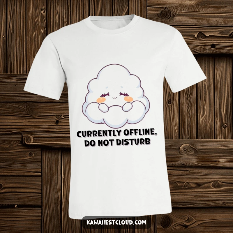 Funny T-Shirt: A dreamy cloud character floats peacefully with closed eyes, radiating calm and gentle vibes.